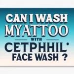 Featured image of an article on Can i Wash my Tattoo with Cetaphil Face Wash