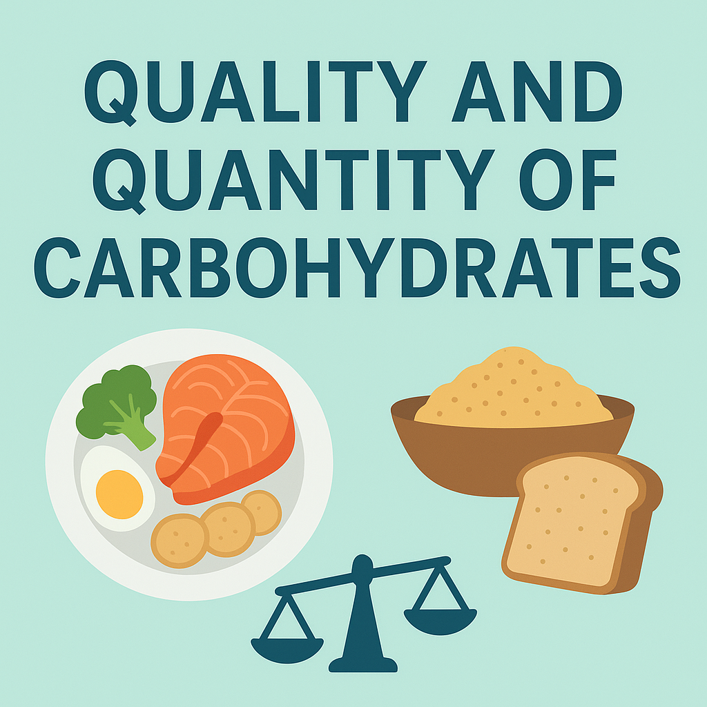 Quality and Quantity of Carbohydrates